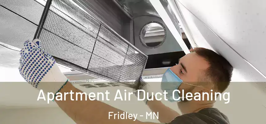  Apartment Air Duct Cleaning Fridley - MN