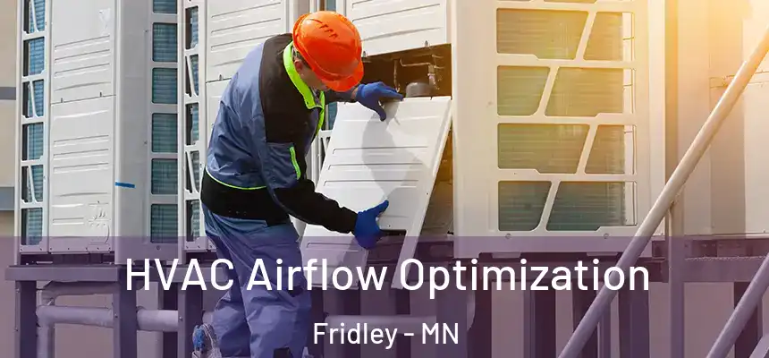  HVAC Airflow Optimization Fridley - MN